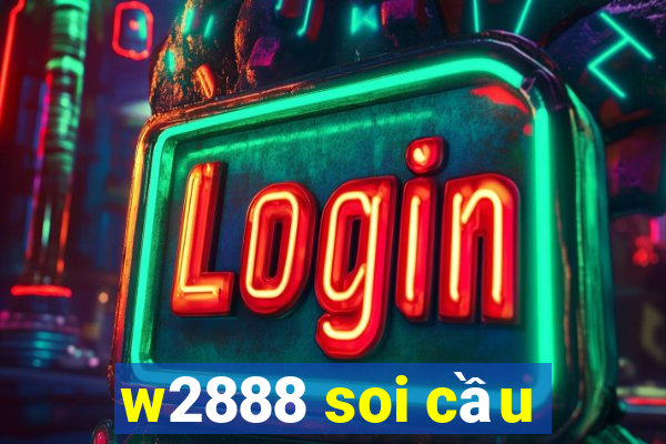 w2888 soi cầu