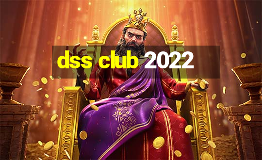 dss club 2022