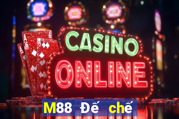 M88 Đế chế dự phòng