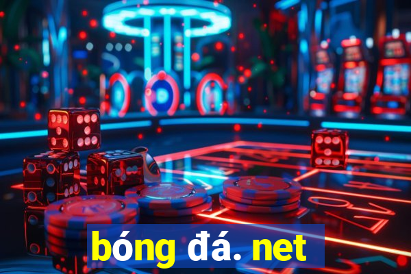 bóng đá. net