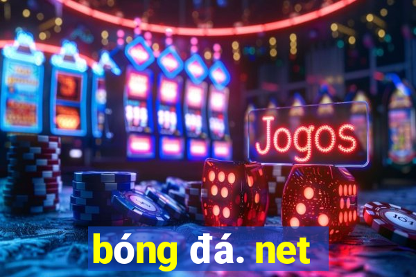 bóng đá. net