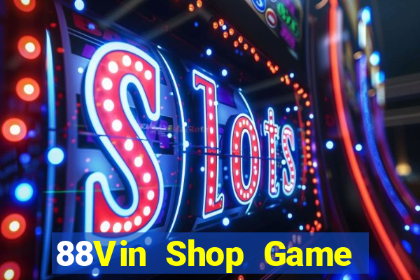 88Vin Shop Game Bài 88 Club