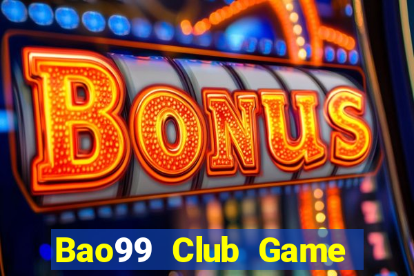 Bao99 Club Game Bài Baccarat