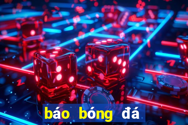 báo bóng đá tỷ số