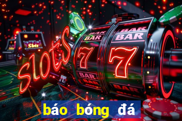 báo bóng đá tỷ số