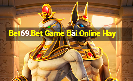 Bet69.Bet Game Bài Online Hay