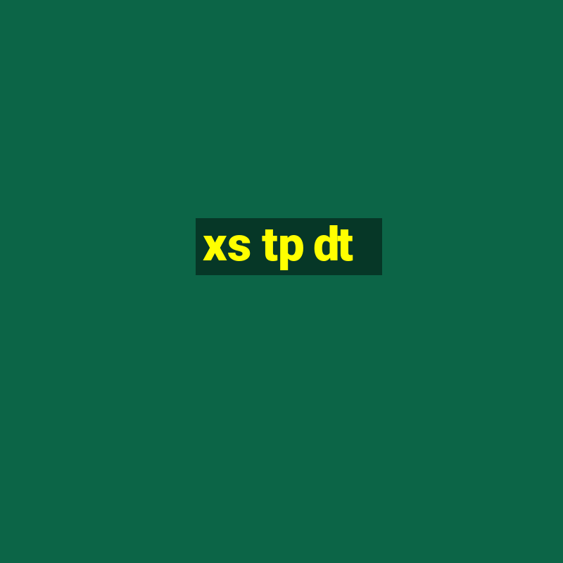 xs tp dt