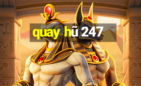 quay hũ 247