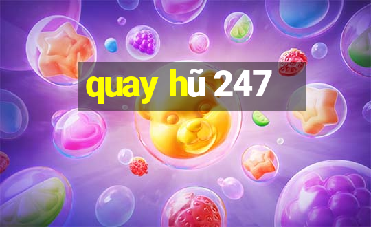 quay hũ 247