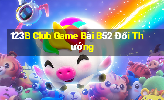 123B Club Game Bài B52 Đổi Thưởng