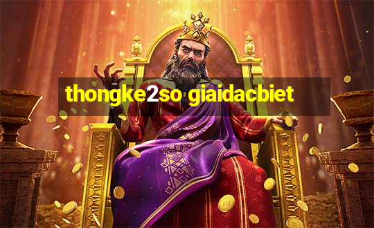 thongke2so giaidacbiet