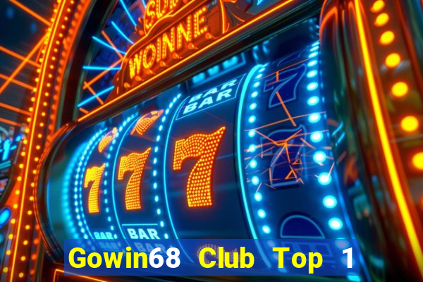 Gowin68 Club Top 1 Game Bài Đổi Thưởng Uy Tín