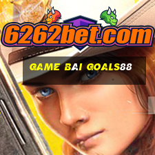 Game Bài Goals88