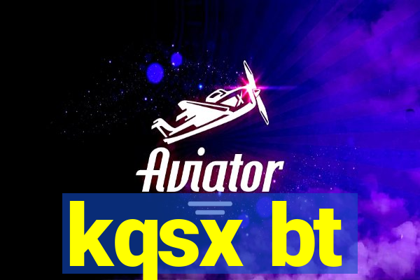 kqsx bt