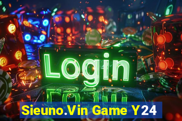 Sieuno.Vin Game Y24