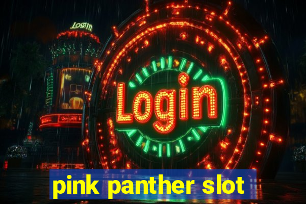 pink panther slot