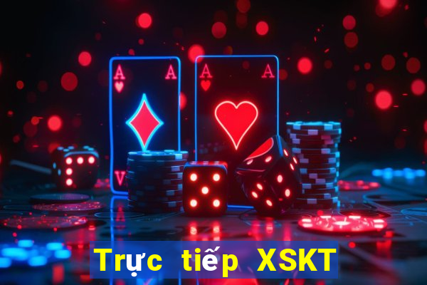 Trực tiếp XSKT Thứ 2