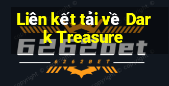 Liên kết tải về Dark Treasure