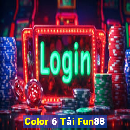 Color 6 Tải Fun88