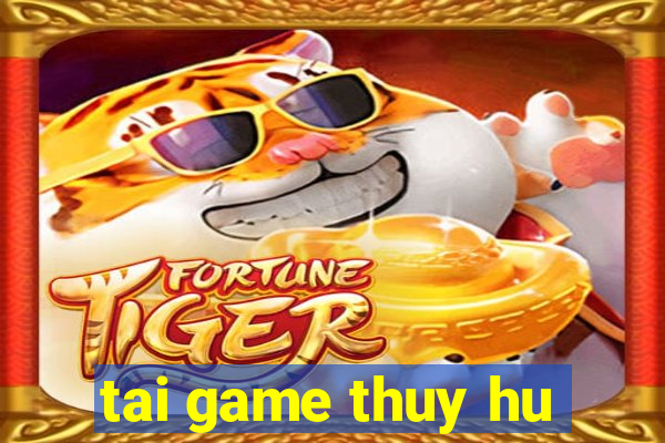 tai game thuy hu