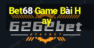 Bet68 Game Bài Hay