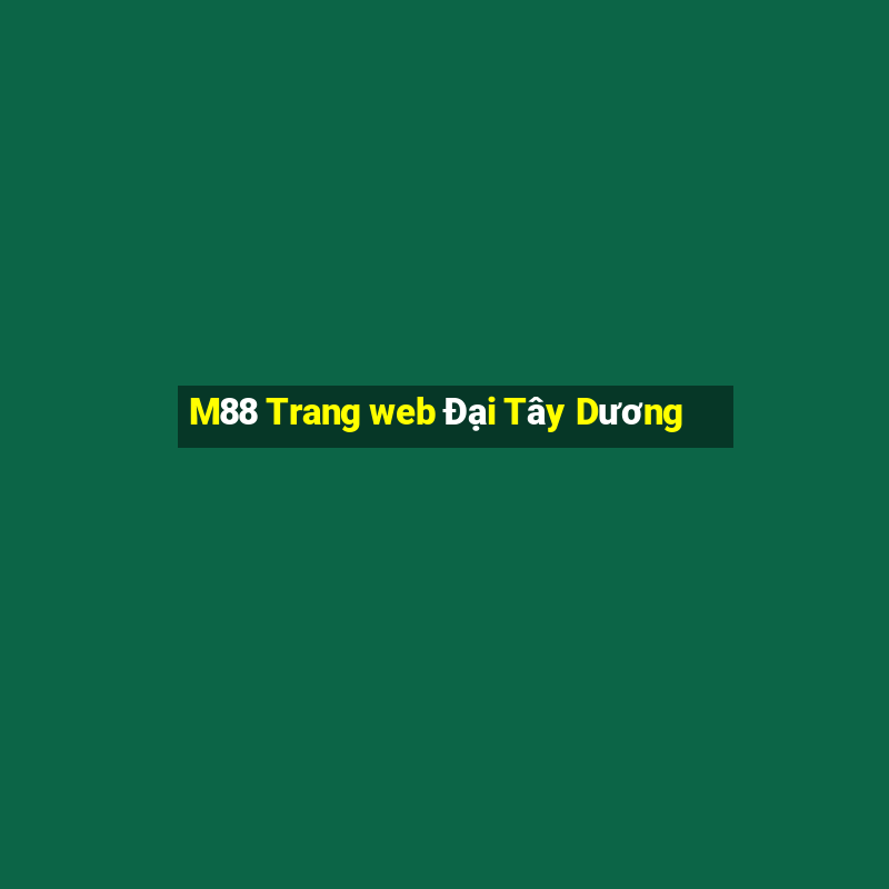 M88 Trang web Đại Tây Dương