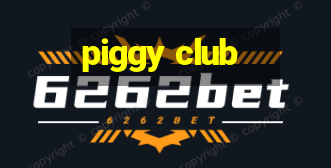 piggy club