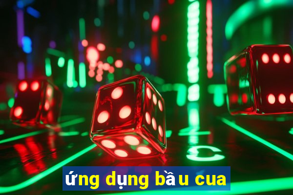 ứng dụng bầu cua