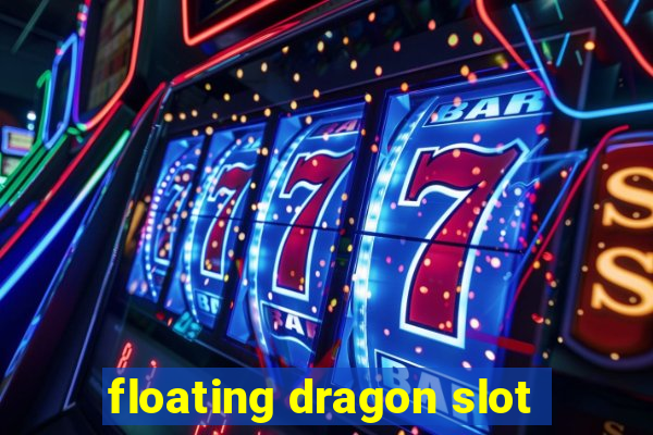 floating dragon slot