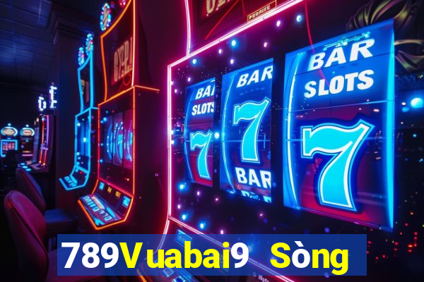 789Vuabai9 Sòng bạc mạnh nhất