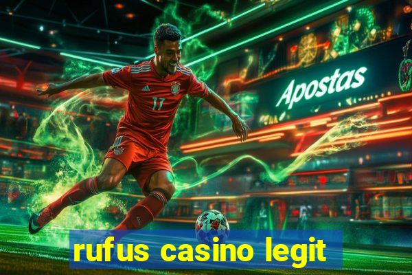 rufus casino legit