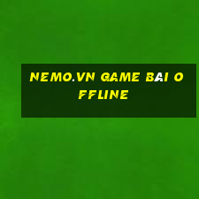 Nemo.Vn Game Bài Offline