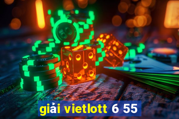 giải vietlott 6 55