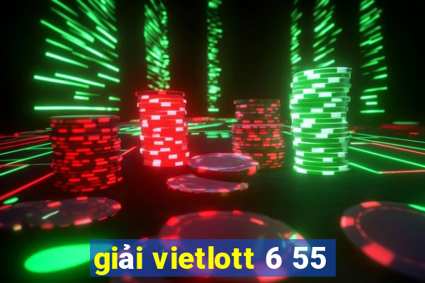 giải vietlott 6 55