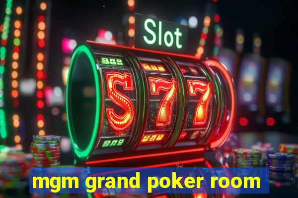 mgm grand poker room