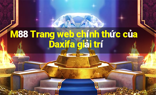 M88 Trang web chính thức của Daxifa giải trí