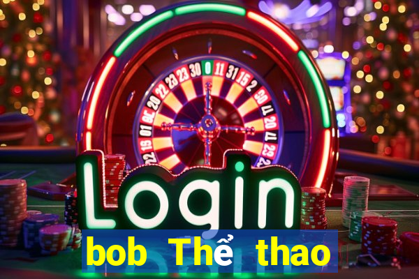 bob Thể thao đáng tin cậy Không