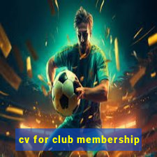 cv for club membership