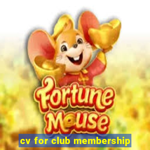 cv for club membership