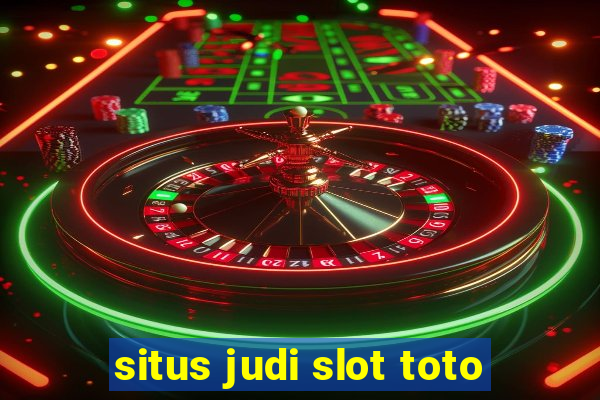 situs judi slot toto