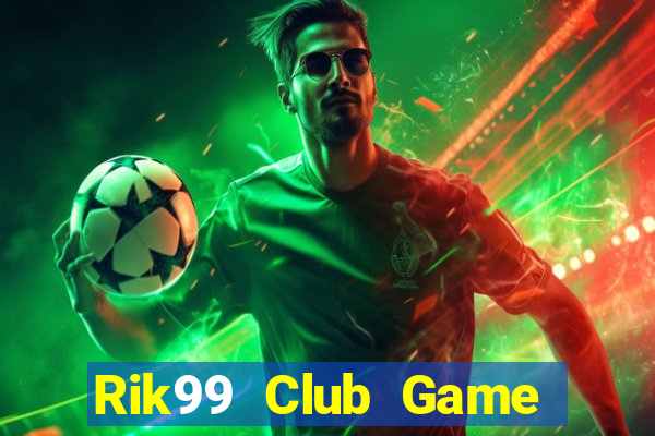 Rik99 Club Game Bài Big52