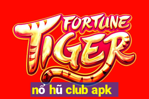 nổ hũ club apk