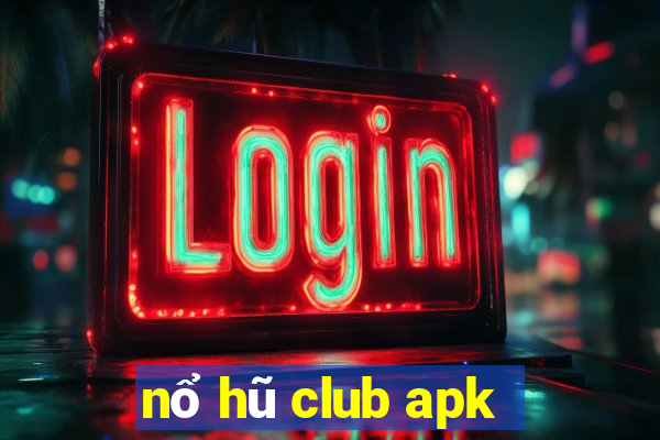 nổ hũ club apk