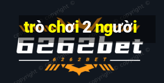 trò chơi 2 người