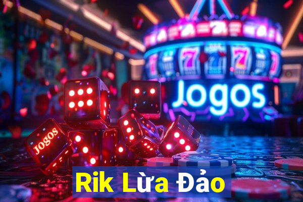 Rik Lừa Đảo