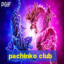 pachinko club