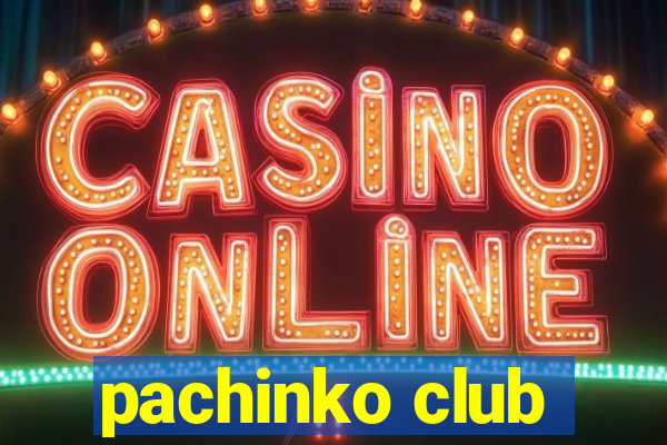 pachinko club