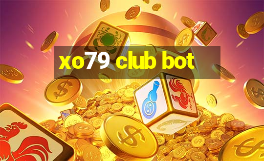 xo79 club bot