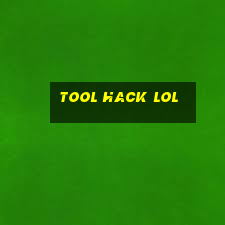 tool hack lol