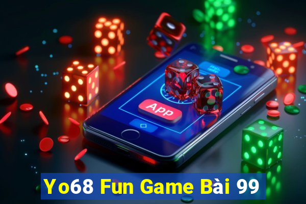 Yo68 Fun Game Bài 99